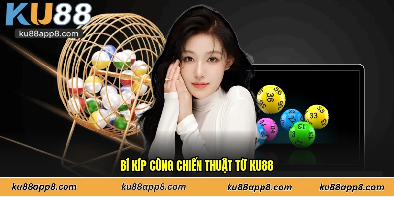 Bí kíp cùng chiến thuật từ Ku88