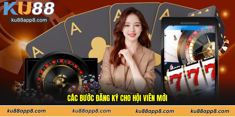 Các bước đăng ký cho hội viên mới