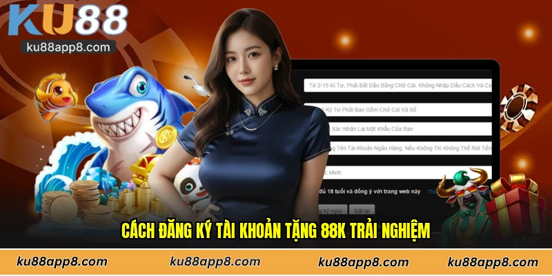 Cách đăng ký tài khoản tặng 88k trải nghiệm