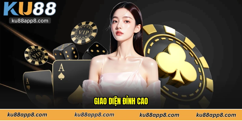 Giao diện đỉnh cao