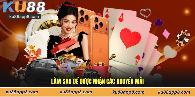 Làm sao để được nhận các khuyến mãi