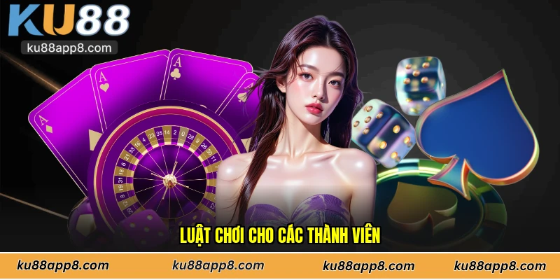 Luật chơi cho các thành viên